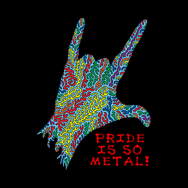 Pride is so Metal! by NightserFineArts