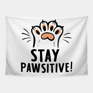 Stay Pawsitive ! Kitten paw Tapestry