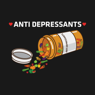 Anti Depressants T-Shirt