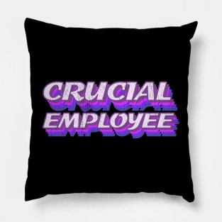 Crucial employee Pillow