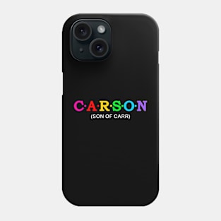 Carson - Son Of Carr. Phone Case