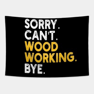 sorry can't wood working bye Tapestry