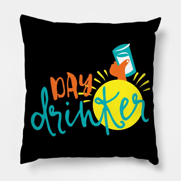 Day drinker Pillow by peace and love