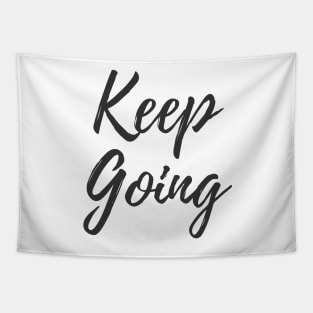 Keep Going - You Got This Tapestry