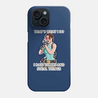 That’s What I Do Phone Case