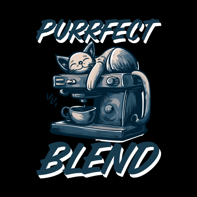 Purrfect Blend | Cat and Coffeee Maker by GrinTees