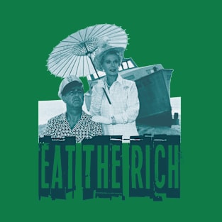 EAT THE RICH! T-Shirt