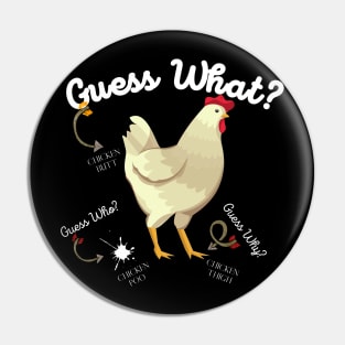 Guess What? Chicken Butt Pin