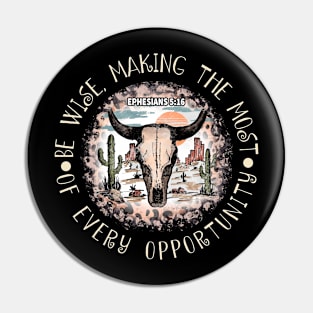 Be Wise, Making The Most Of Every Opportunity Desert Bull-Skull Cactus Pin