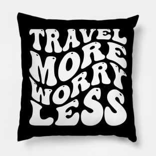 Travel More Worry Less v2 Pillow