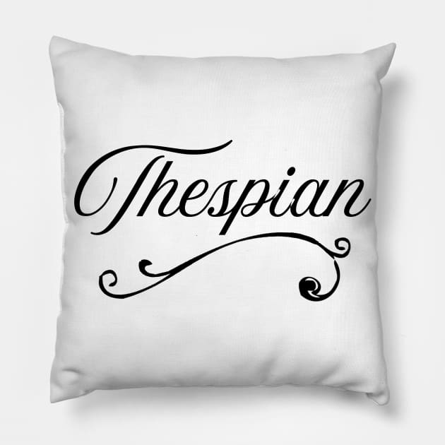 Thespian Actor Actress Drama Pillow by letnothingstopyou