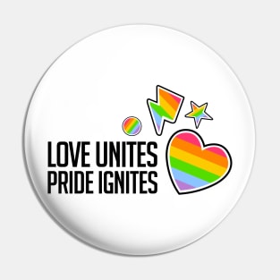 Love Unites, Pride Ignites Pin