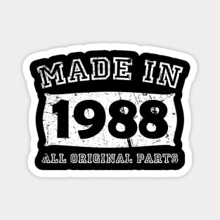 Made 1988 Original Parts Birthday Gifts distressed Magnet