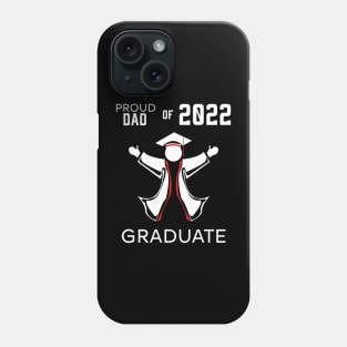 Proud dad of 2022 graduate red Phone Case