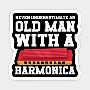 Never Underestimate An Old Man With A Harmonica Magnet