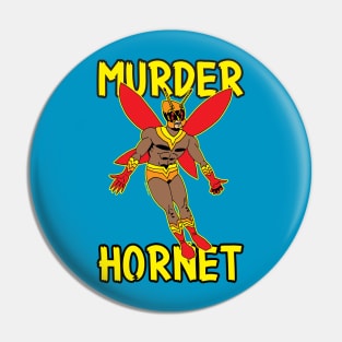 Murder Hornet Pin