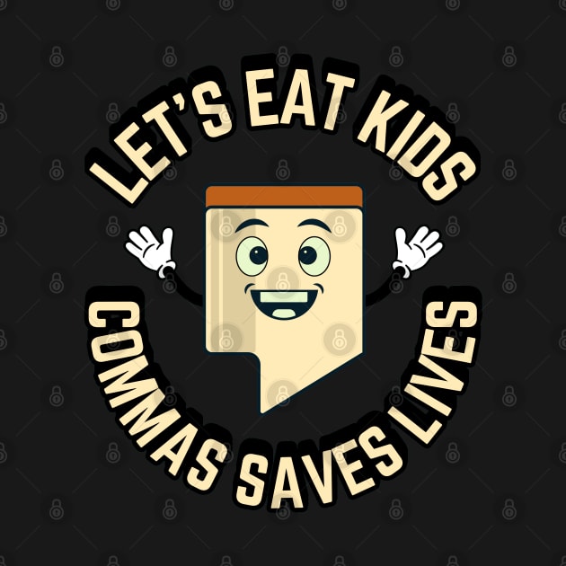 Commas Saves Lives by Indieteesandmerch