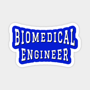 Biomedical Engineer in White Color Text Magnet