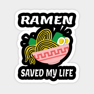 Ramen saved my life ラーメン in Japan Magnet