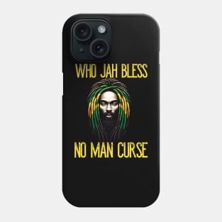 Who Jah Bless No Man Curse Phone Case