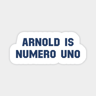 Arnold is Numero Uno | Arnold Schwarzenegger Magnet
