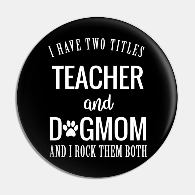 Teacher and Dog Mom Pin by martinroj