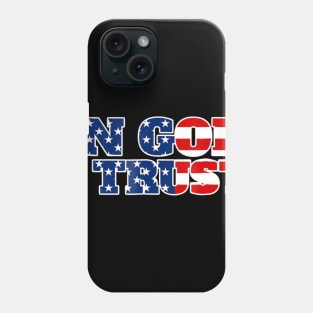 In God I Trust Phone Case