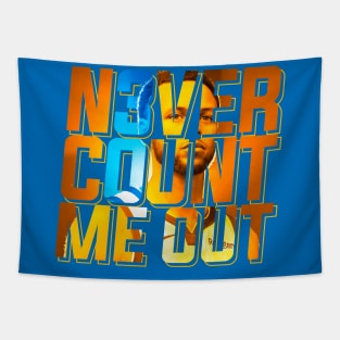 Never Count Me Out Tapestry