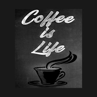 coffee is life T-Shirt