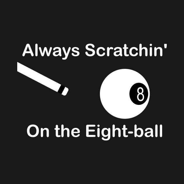 Always Scratchin' On the Eight-ball by Thinkblots