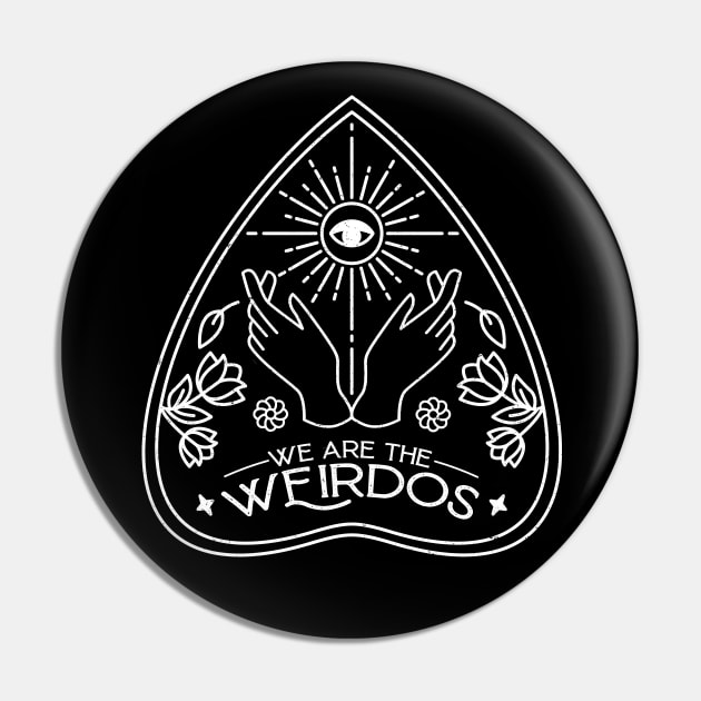 We are the weirdos Pin by NinthStreetShirts