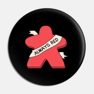 Always Red Meeple Board Game Pin