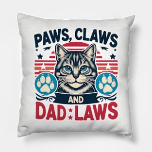 cat dad fathers day gift Funny Cat Dad Paws, Claws, Dad Laws Cat Lover Pillow