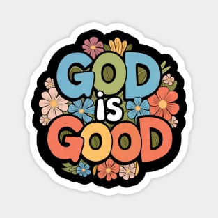 God Is Good Magnet