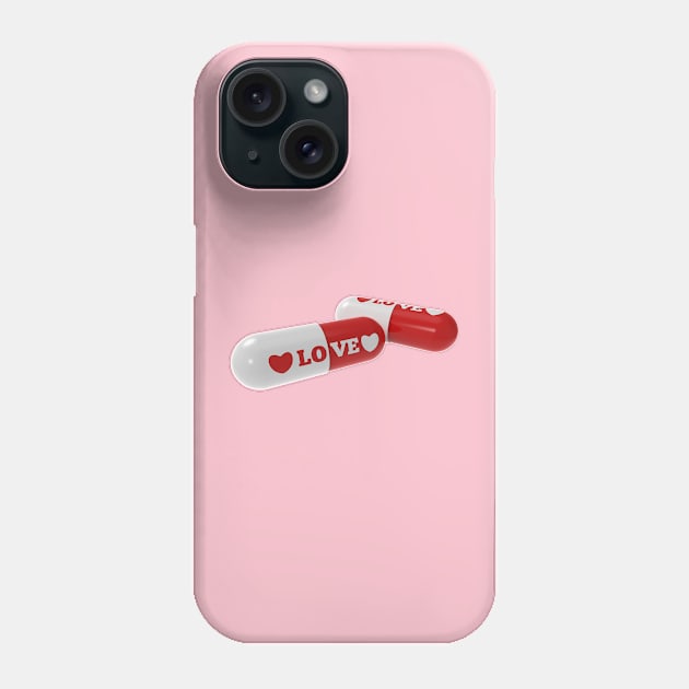 Love Best Medicine Phone Case by BeTornado