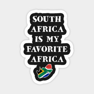 South Africa Is My Favorite Africa Funny Patriotic Magnet