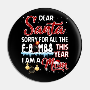 Sorry For All The F-bombs This Year I_m A Mom Pin