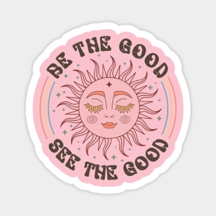 Be The Good, See the Good Boho Sun Smiling Magnet