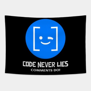 Coder's Motto - Code Never Lies - Comments Do! Tapestry