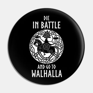 die in battle and go to walhalla Pin