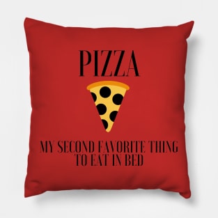 Pizza: My Second Favorite Thing To Eat In Bed Pillow