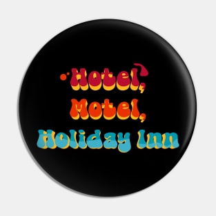 Hotel, Motel, Holiday Inn // Retro Pin