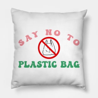 Say no to plastic Pillow