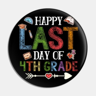 Happy Last Day Of 4Th Grade Teacher Students Pin