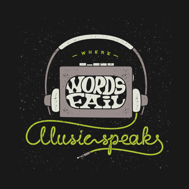 where words fail music speaks by Conqcreate Design