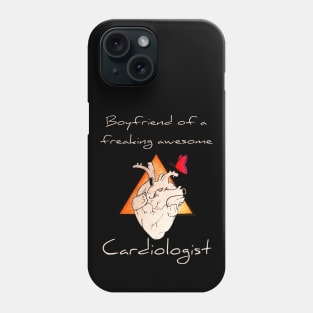 Boyfriend Of A Freaking Awesome Cardiologist Phone Case