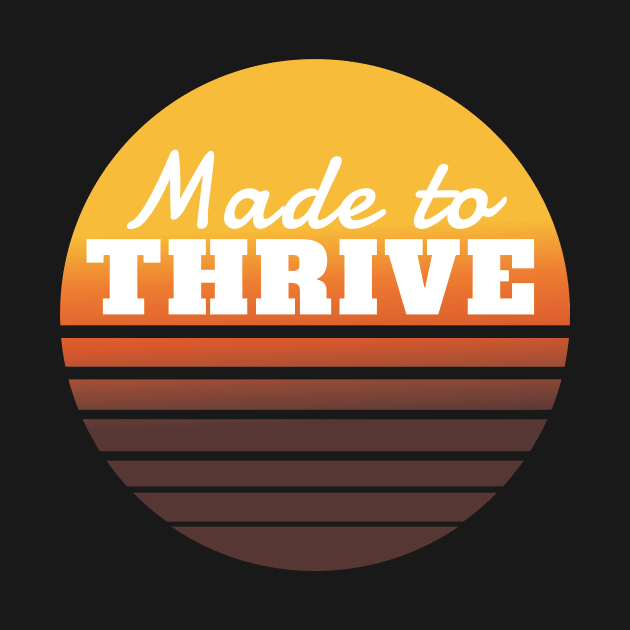 Made to thrive: Christian Tee, Christian Sticker, Christian Gift by Patricke116