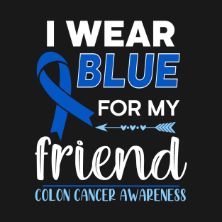 I Wear Blue For My Friend T-Shirt