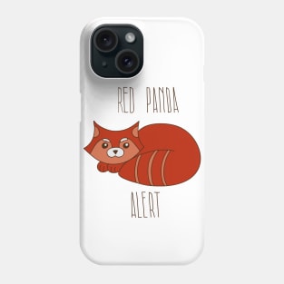 Red panda alert Phone Case