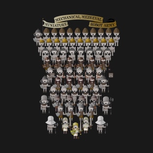 Miniature Mechanical,Medieval Robot Army T-Shirt